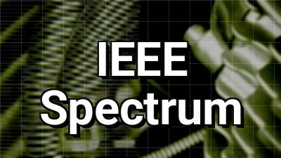 IEEE Spectrum News Thumbnail